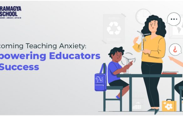 Overcoming Teaching Anxiety: Empowering Educators for Success