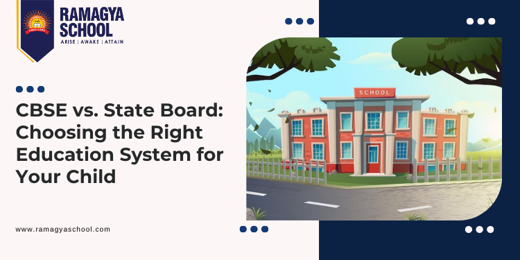 State vs. CBSE Board: Choosing the Right Curriculum for Your Child
