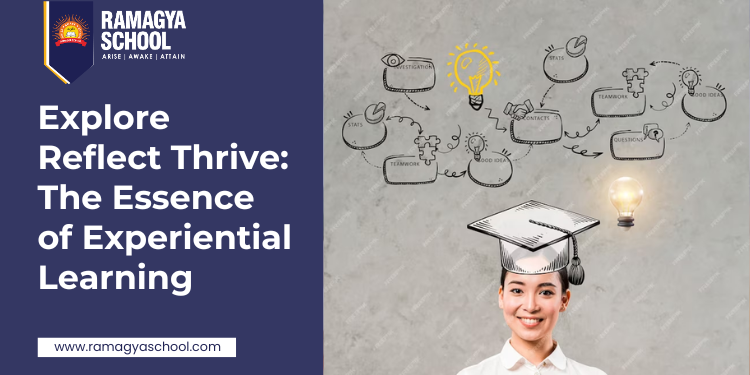 Explore. Reflect. Thrive: The Essence of Experiential Learning