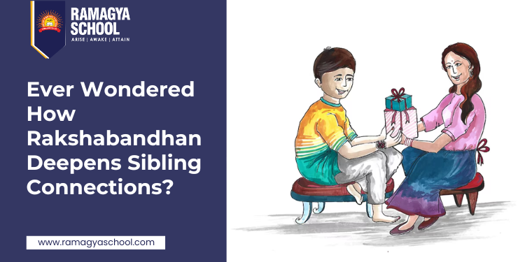 Ever Wondered How Rakshabandhan Deepens Sibling Connections? Find Out Here!