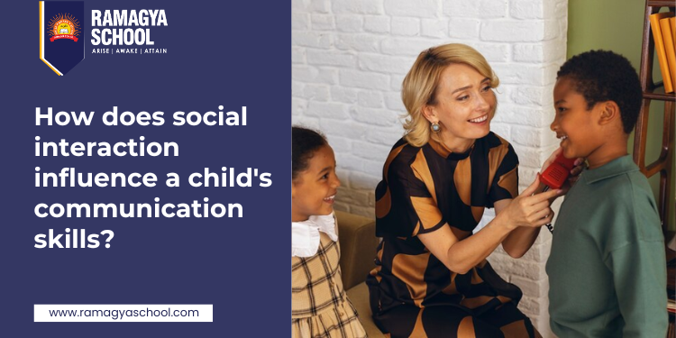 How does social interaction influence a child’s communication skills?