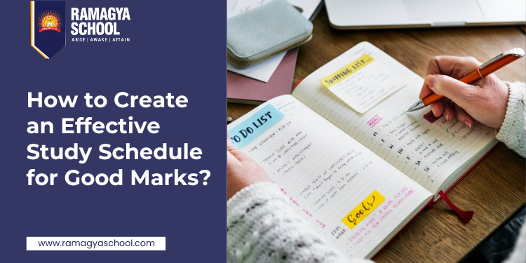 How to Create an Effective Study Schedule for Good Marks?