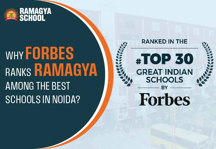 Why Forbes Ranks Ramagya Among the Best Schools in Noida?