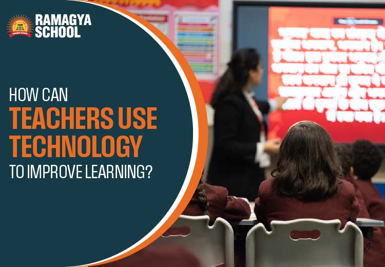 How Can Teachers Use Technology to Improve Learning?